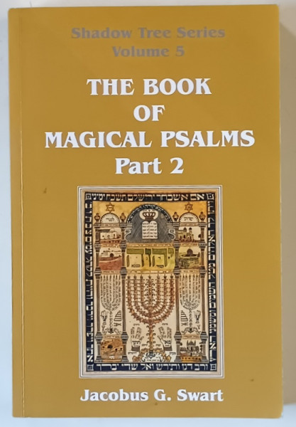 THE BOOK OF MAGICAL PSALMS PART. 2 , SHADOW TREE SERIES VOLUME 5 by JACOBUS G. SWART , 2022