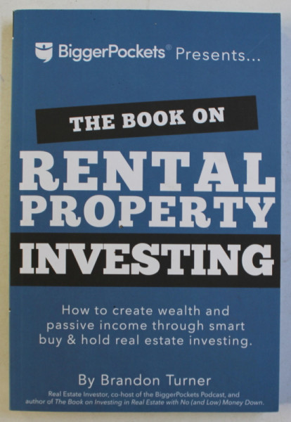 THE BOOK ON RENTAL PROPERTY INVESTING by BRANDON TURNER , 2016