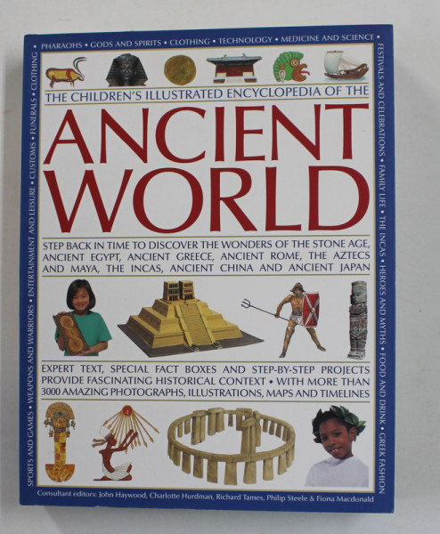 THE CHILDREN 'S ILLUSTRATED ENCYCLOPEDIA OF THE ANCIENT WORLD by JOHN HAYWOOD ...FIONA MACDONALD , 2011