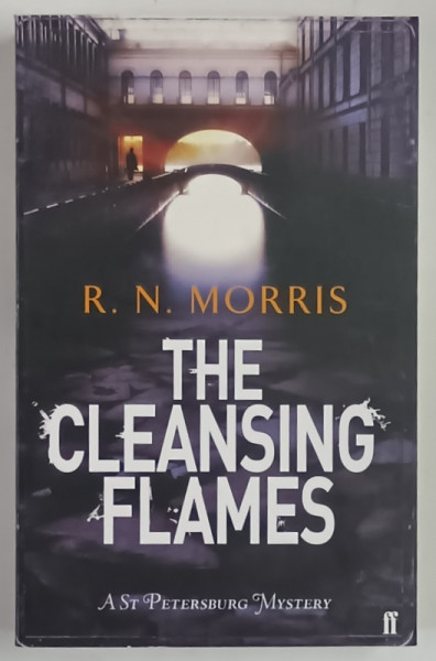 THE CLEANSING FLAMES by R. N. MORRIS , 2011