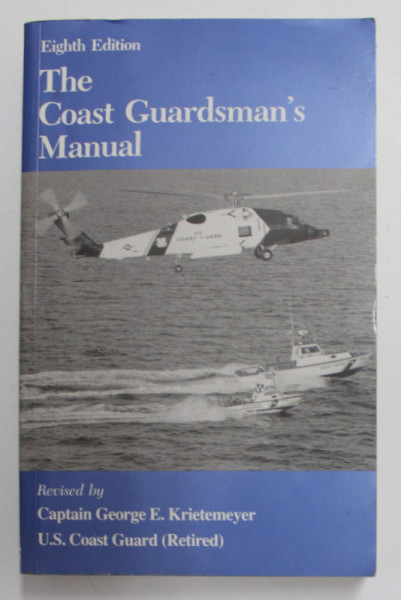 THE COAST GUARDSMAN ' S MANUAL , by CAPTAIN GEORGE E. KRIETEMEYER , 1991