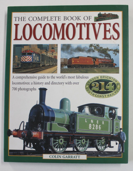 THE COMPLETE BOOK OF LOCOMOTIVES by COLIN  GARRATT , 2010