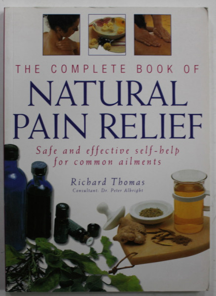 THE COMPLETE BOOK OF NATURAL PAIN RELIEF by RICHARD THOMAS , 2007