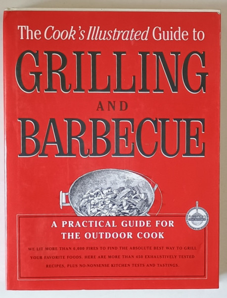 THE '  COOK 'S ILLUSTRATED ' GUIDE TO GRILLING AND BARBECUE ,2005