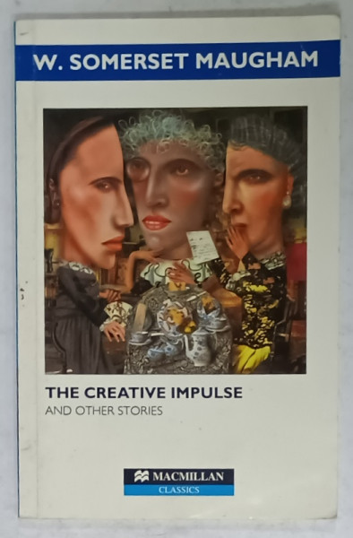 THE CREATIVE IMPULSE AND OTHER STORIES by W. SOMERSET MAUGHAM , MACMILLAN GUIDED READERS , UPER LEVEL , retold by JOHN MILNE , 2002