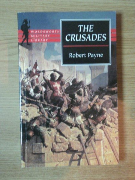 THE CRUSADES de ROBERT PAYNE , 1998