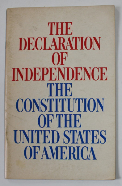 THE DECLARATION OF INDEPENDENCE - THE CONSTITUTION OF THE UNITED STATES OF AMERICA , ANII '90