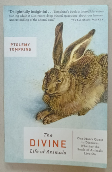 THE DIVINE LIFE OF ANIMALS by PTOLEMY TOMPKINS , 2010