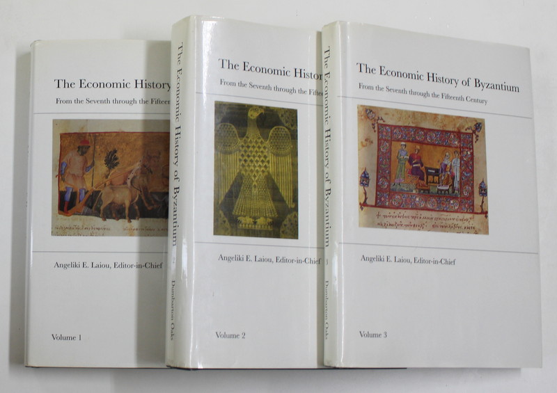 THE ECONOMIC HISTORY OF BYZANTIUM FROM THE SEVEN THROUGH THE  FIFTEENTH CENTURY  by ANGELIKI E. LAIOU , EDITOR , VOLUMELE I - III , 2001