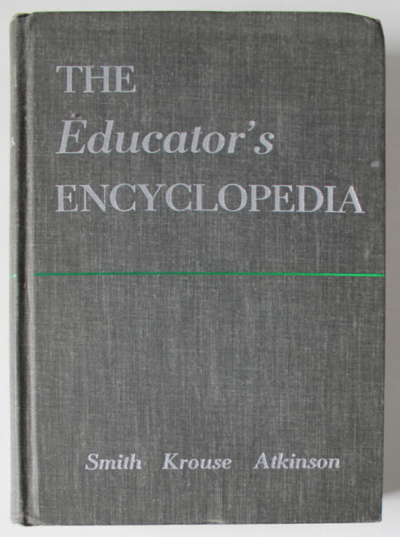 THE EDUCATOR 'S ENCYCLOPEDIA by SMITH ...ATKINSON , 1966