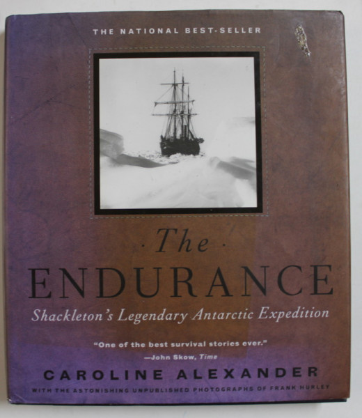 THE ENDURANCE , SHACKLETON 'S LEGENDARY ANTARCTIC EXPEDITION by CAROLINE ALEXANDER , 2012