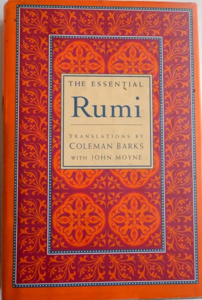 THE ESSENTIAL RUMI, TRANSLATION by COLEMAN BARKS with JOHN MOYNE, 1997