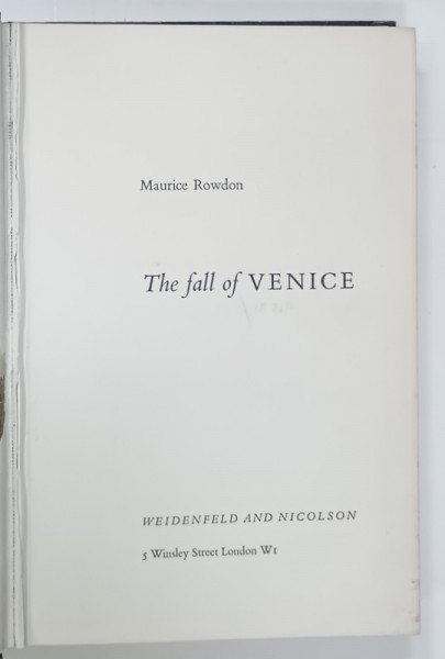THE FALL OF VENICE by MAURICE ROWDON , 1970  , LIPSA PAGINA DE GARDA