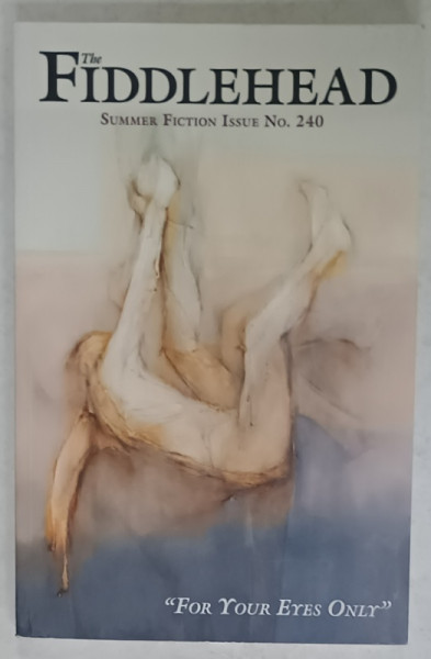 THE FIDDLEHEAD , SUMMER FICTION ISSUE , NO. 240 , SUMMER , 2009