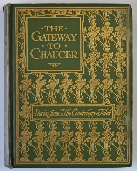 THE GATEWAY TO CHAUCER , STORIES TOLD by EMILY UNDERDOWN , FROM THE CANTERBURY TALES OF GEOFFREY CHAUCER ,