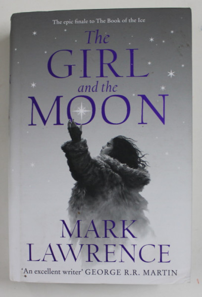 THE GIRL AND THE MOON by MARK LAWRENCE , THE THIRD BOOK OF THE ICE, 2022