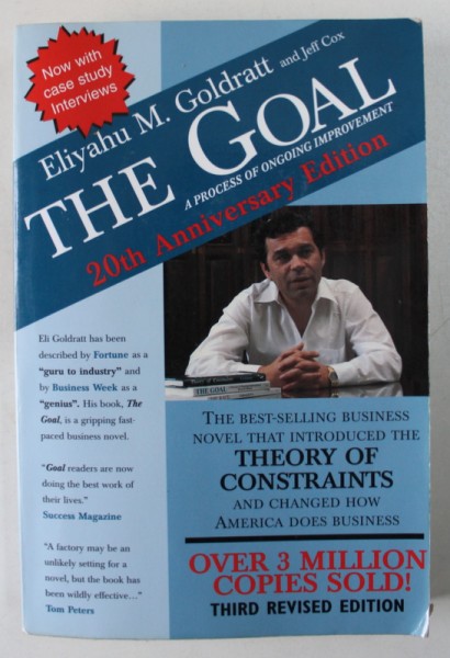 THE GOAL - A PROCESS OF ONGOING IMPROVEMENT by ELIYAHU M . GOLDRATT and JEFF COX , 2004