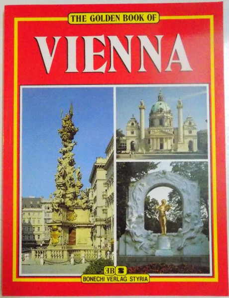 THE GOLDEN BOOK OF VIENNA , 220 COLOUR ILLUSTRATIONS , 1996