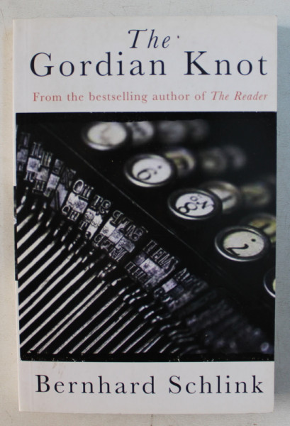 THE GORDIAN KNOT by BERNHARD SCHLINK , 2012