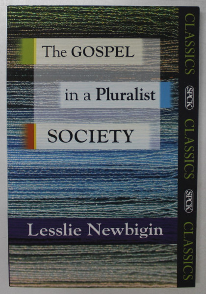 THE GOSPEL IN A PLURALIST SOCIETY by LESSLIE NEWBIGIN , 1989