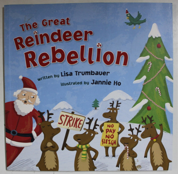 THE GREAT REINDEER REBELLION by LISA TRUMBAUER , illustrated by JANNIE HO , 2004