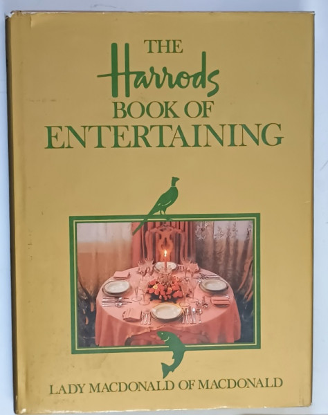 THE HARRODS BOOK OF ENTERTAINING by LADY MACDONALD OF MACDONALD , 1986