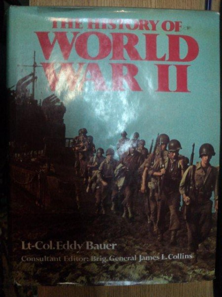 THE HISTORY OF WORLD WAR II de EDDY BAUER