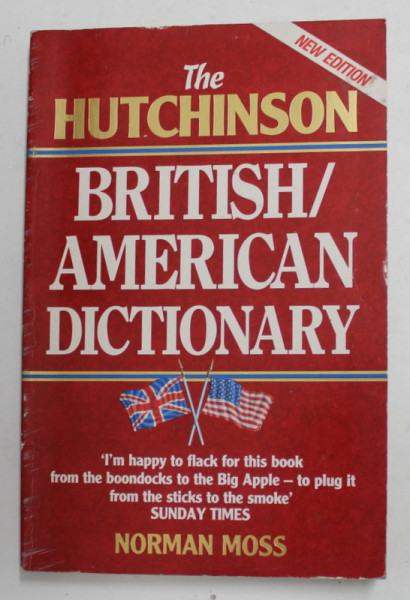 THE HUTCHINSON BRITISH / AMERICAN DICTIONARY by NORMAN MOSS , 1990