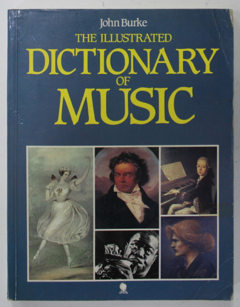 THE ILLUSTRATED DICTIONARY OF MUSIC by JOHN BURKE , 1988