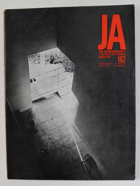 THE JAPAN ARHITECT , INTERNATIONAL EDITION OF SHINKENCHIKU , NR. 162 , MARCH  , 1970