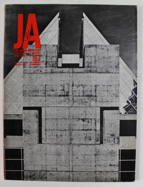 THE JAPAN ARHITECT , INTERNATIONAL EDITION OF SHINKENCHIKU , NR. 163 , APRIL , 1970