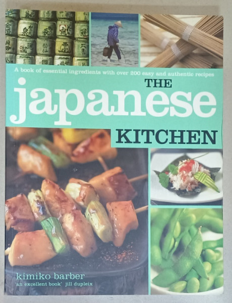 THE JAPANESE KITCHEN , 200 EASY AND AUTHENTIC RECIPES by KIMIKO BARBER , photography by MARTIN BRIGDALE , 2004