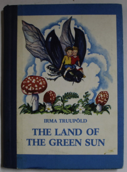 THE LAND OF THE GREEN SUN by IRMA TRUUPOLD , 1985