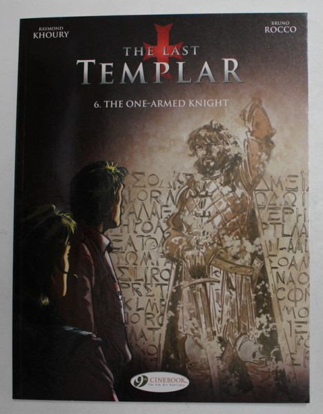 THE LAST TEMPLAR , 6. THE ONE - ARMED KNIGHT by RAYMOND KHOURY and BRUNO ROCCO , 2018 *BENZI DESENATE