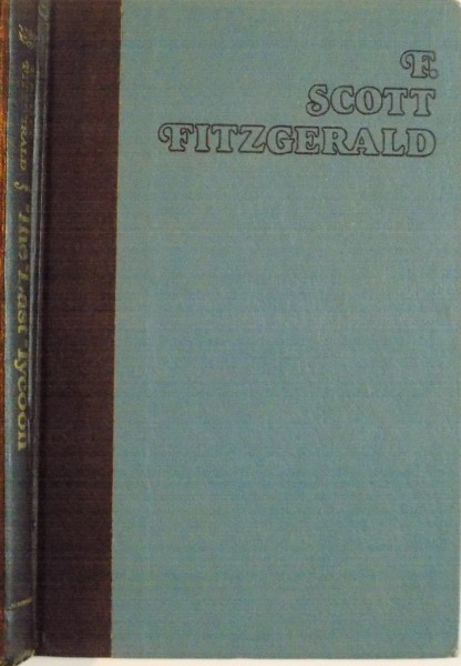 THE LAST TYCOON , AN UNFINISHED NOVEL by F. SCOTT FITZGERALD