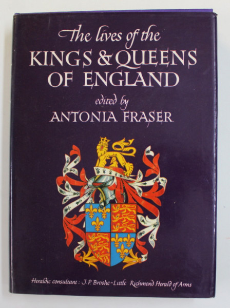 THE LIVES OF THE KINGS and QUEENS OF ENGLAND , edited by ANTONIA FRASER , 1976