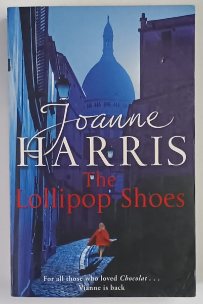 THE LOLLIPOP SHOES by JOANNE HARRIS , 2008
