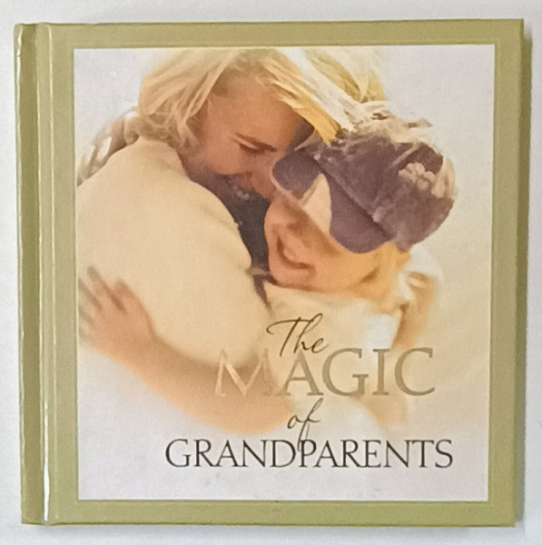 THE MAGIC OF GRANDPARENTS , ANII '2000