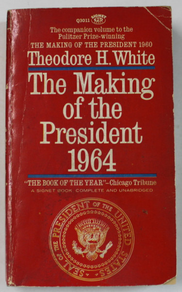 THE MAKING OF THE PRESIDENT 1964 by THEODORE H. WHITE , 1966