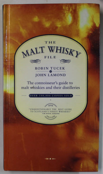 THE MALT WHISKY FILE by ROBIN TUCEK and JOHN LAMOND , 1998