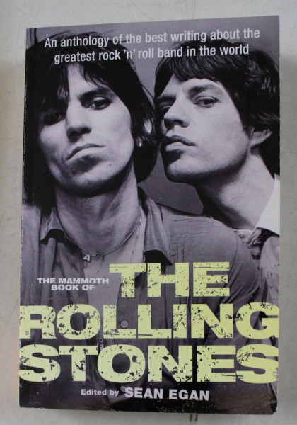 THE MAMMOTH BOOK OF THE ROLLING STONES , edited by SEAN EGAN , 2013