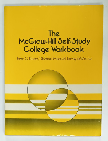 THE McGRAW - HILL SELF - STUDY COLLEGE WORKBOOK by JOHN C. BEAN ...HARVEY S.WIENER , 1985