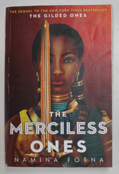 THE MERCILESS ONES - THE  GILDED ONES NR. 2  by NAMINA  FORNA , 2022 *PREZINTA HALOURI DE APA