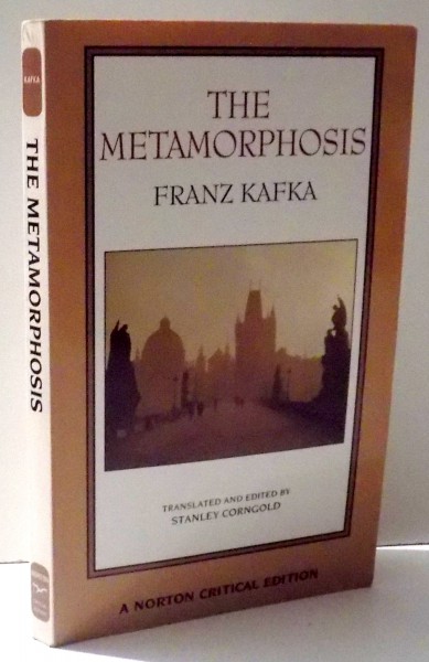 THE METAMORPHOSIS  by FRANZ KAFKA - TRANSLATION , BACKGROUNDS AND CRITICISM translated by STANLEY CORNGOLD , 1996