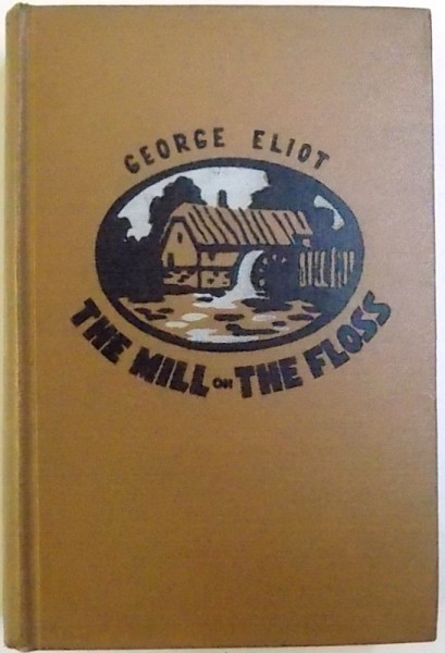 THE MILL ON THE FLOSS by GEORGE ELIOT , 1958