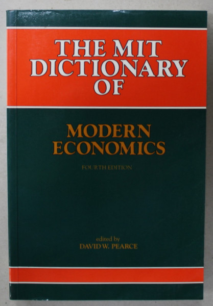 THE MIT DICTIONARY OF MODERN ECONOMICS , edited by DAVID W. PEARCE , 1992