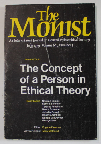 THE MONIST , AN INTERNATIONAL JOURNAL , VOLUME 62 , NUMBER 3 , GENERAL TOPIC : THE CONCEPT OF A PERSON IN ETHICAL THEORY , JULY , 1979