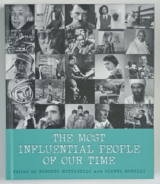 THE MOST INFLUENTIAL PEOPLE OF OUR TIME , edited by ROBERTO MOTTADELLI and GIANI MORELLI , 2019