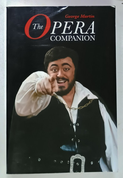 THE OPERA COMPANION by GEORGE MARTIN , 2008