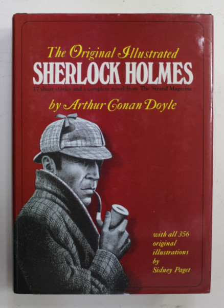 THE ORIGINAL ILLUSTRATED SHERLOCK HOLMES by ARTHUR CONAN DOYLE , WITH ALL 356 ORIGINAL ILLUSTRATIONS by SIDNEY PAGET , ANII '2000